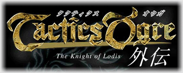 Tactics Ogre - The Knight of Lodis