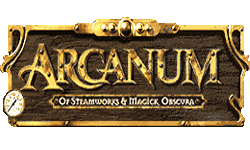 Arcanum: Of Steamworks & Magic Obscura