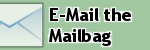 E-mail the
                Mailbag