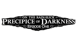 On the Rain-Slick Precipice of Darkness: Episode One