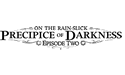On the Rain-Slick Precipice of Darkness: Episode 2