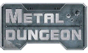 Metal Dungeon