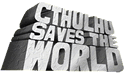 Cthulhu Saves the World